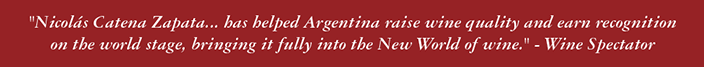 Nicolás Catena has helped Argentina raise wine quality and earn recognition on the world stage… Wine Spectator